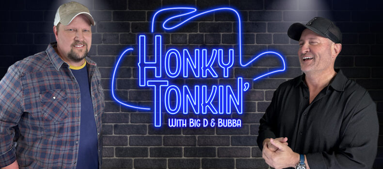 BIG D & BUBBA SUCCEED TRACY LAWRENCE AS HOST OF HONKY TONKIN’